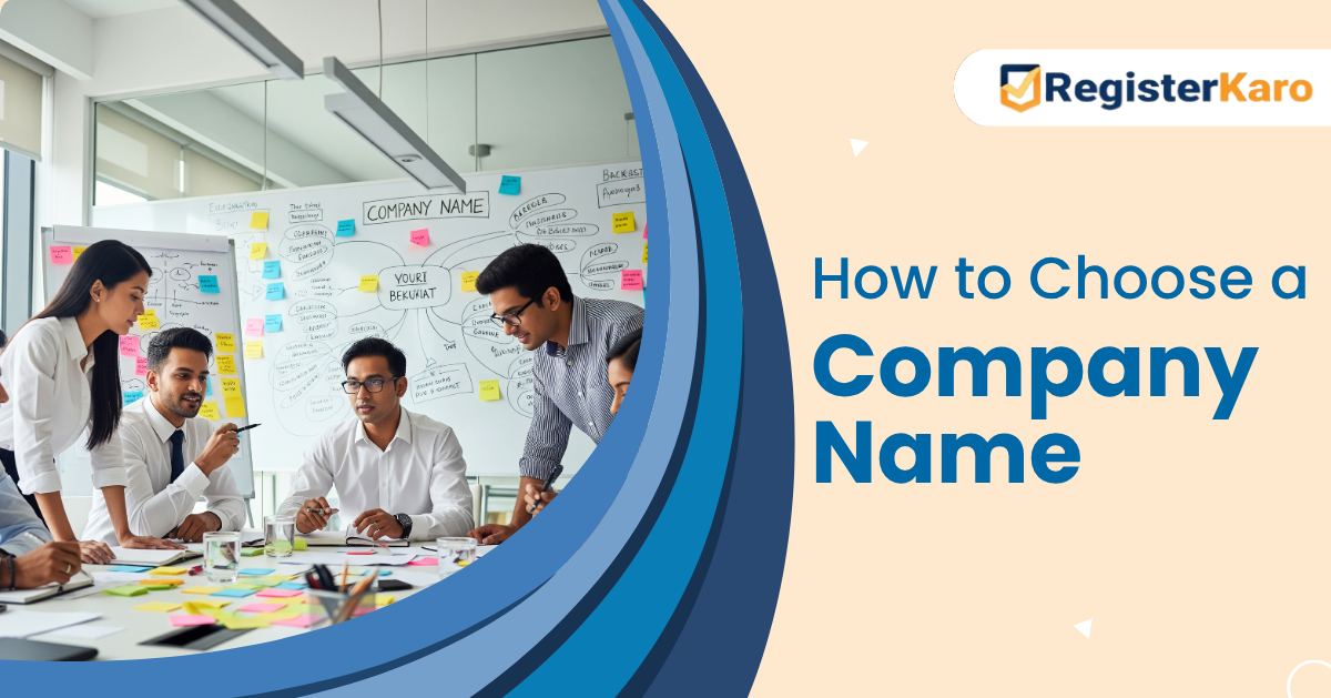 How to Choose a Company Name for Your Private Limited (Pvt Ltd) Company in India