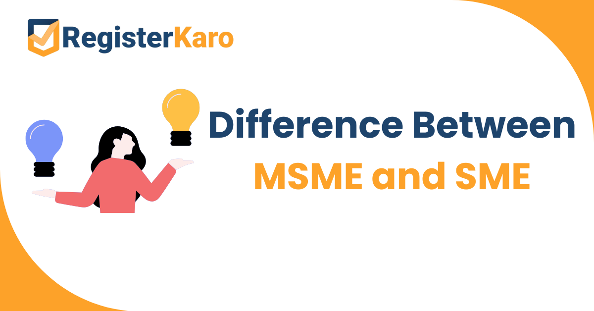 MSME vs SME: Key Differences Every Business Owner Should Know