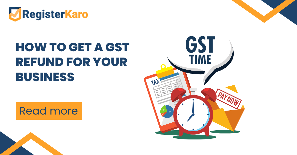 GST Refund Process: Your Complete Guide to Hassle-Free Claims