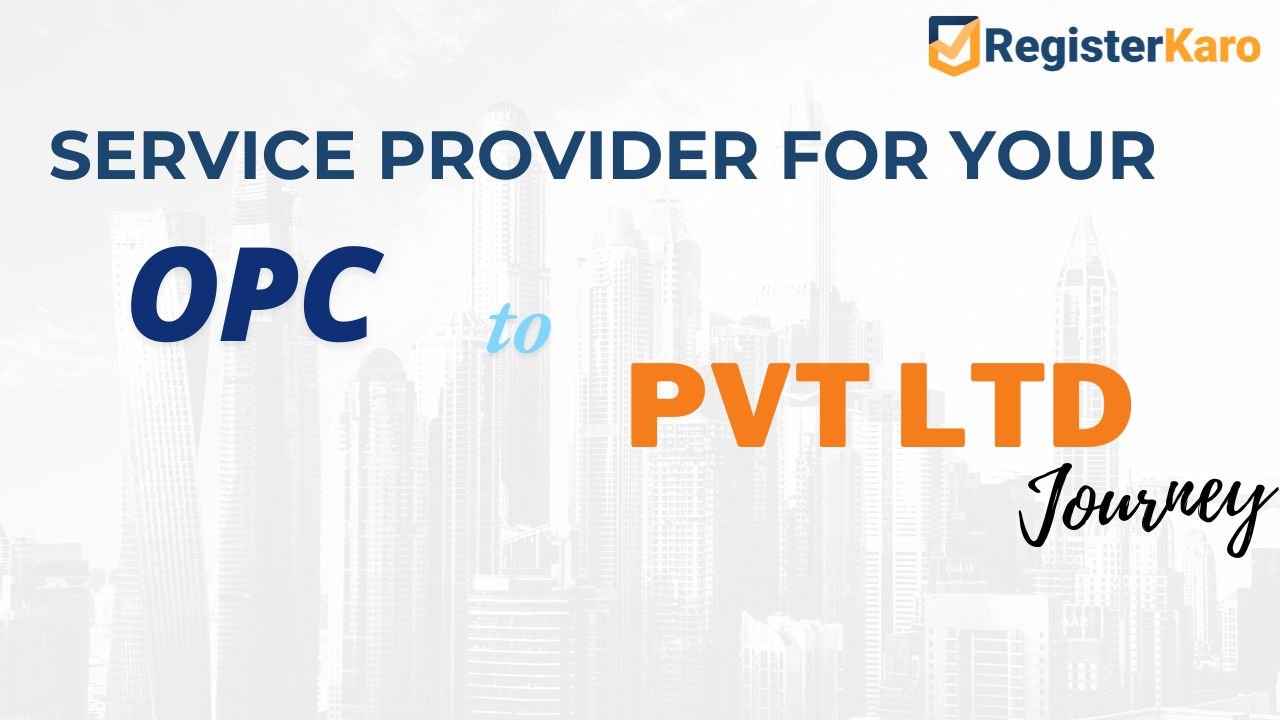 Featured image for Maximize Success: Select the Ideal Service Provider for Your OPC to Pvt Ltd Journey