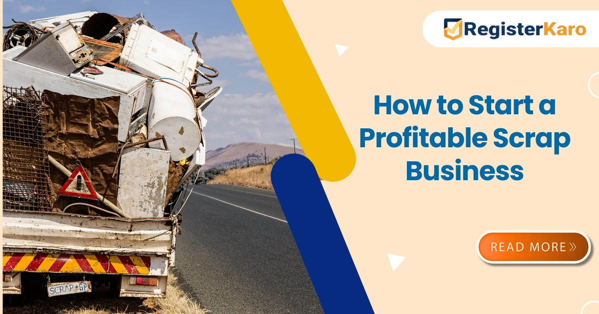 A Detailed Guide on How to Start a Profitable Scrap Business