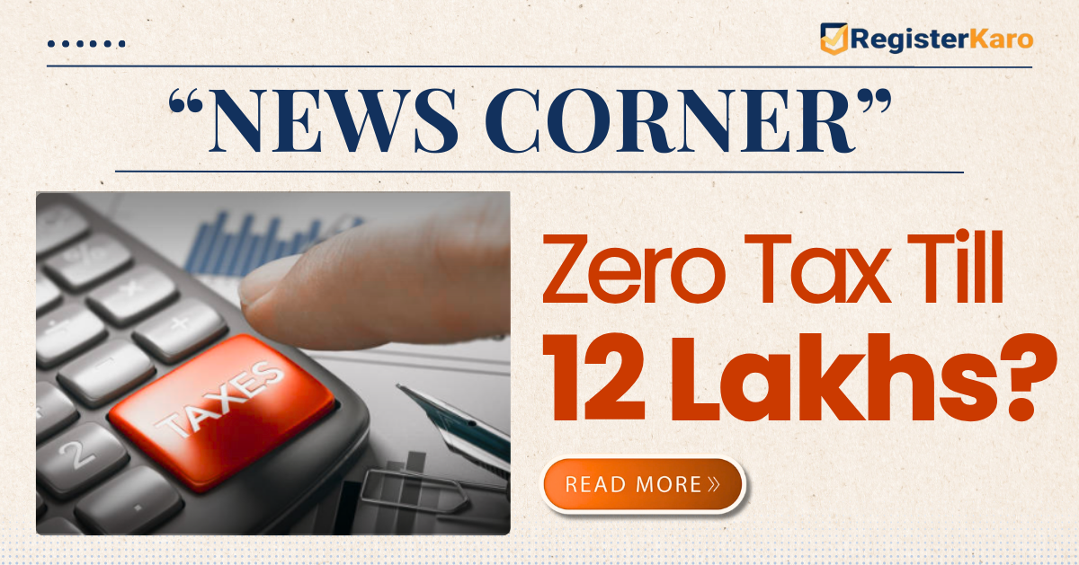 Tax Slabs 2025: Zero Tax Till 12 Lakhs?