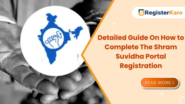 Featured image for A Detailed Guide On How to Complete The Shram Suvidha Portal Registration