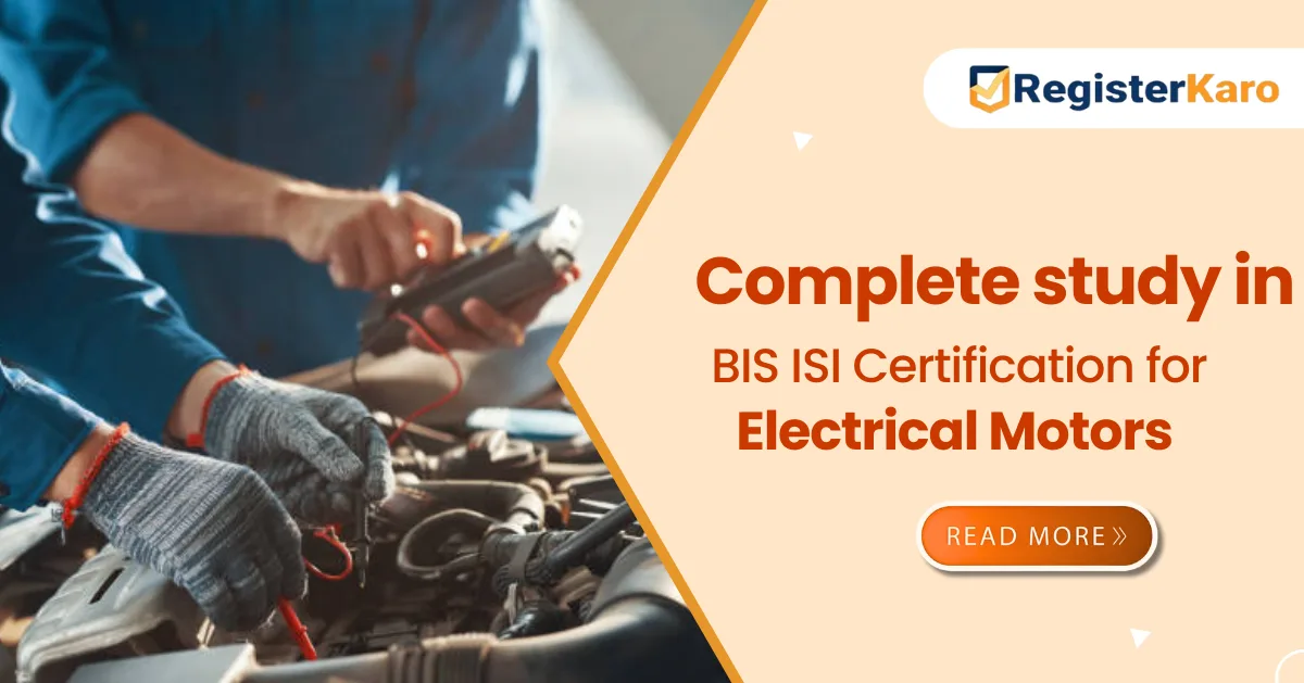 A Complete Study of BIS ISI Certification for Electrical Motors