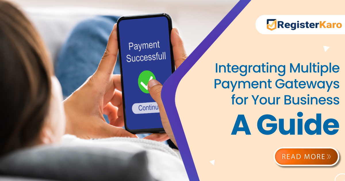 Complete Guide to Integrating Multiple Payment Gateways for Your Business