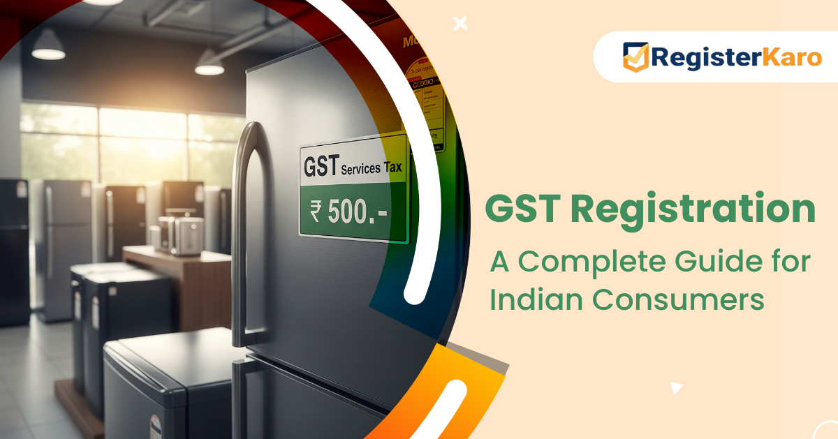 GST on Refrigerator: Complete Guide for Indian Consumers