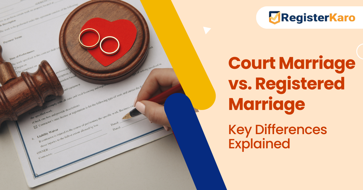 Court Marriage vs. Registered Marriage: Key Differences Explained