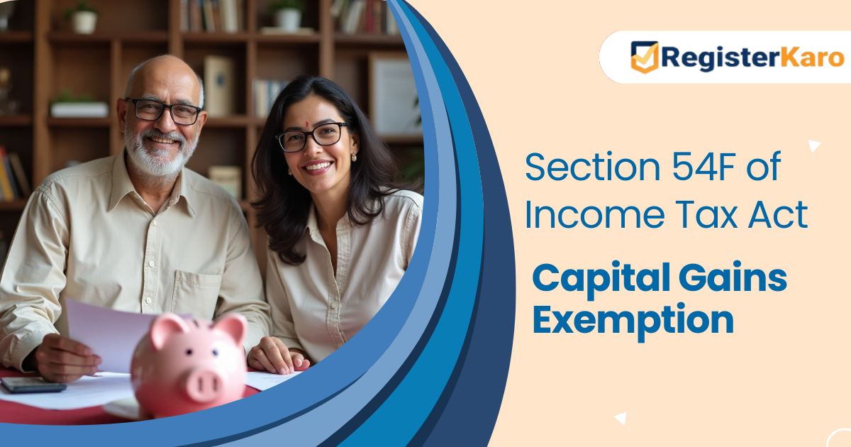 Section 54F of Income Tax Act Explained: Maximize Your Capital Gains Exemption
