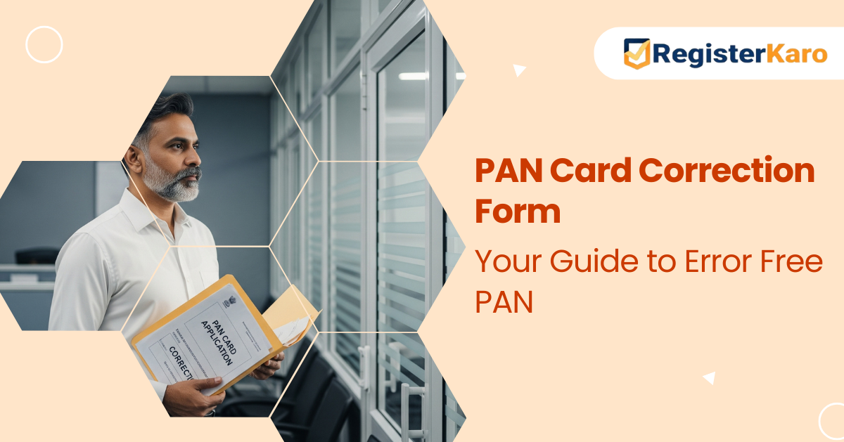 PAN Card Correction Form – Your Guide to Error-Free PAN Details